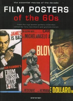 обложка книги Film Posters of the 60s: The Essential Movies of the Decade книга Film Posters of the 60s: The Essential Movies of the Decade, автор: Tony Nourmand, Graham Marsh